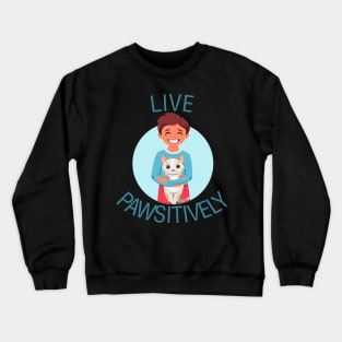 Live Positively Crewneck Sweatshirt